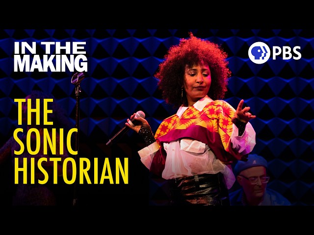 Music, Memory, and Migration | Alsarah: The Sonic Historian | In the Making | PBS