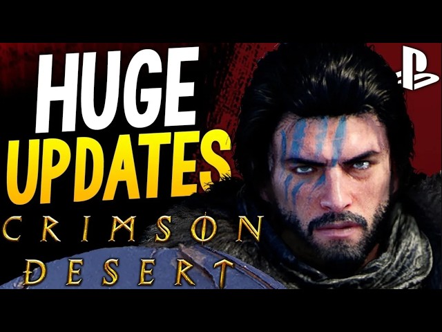 MASSIVE Crimson Desert UPDATES - NEW PATCH Out NOW, FEATURES, FIXES + MORE!
