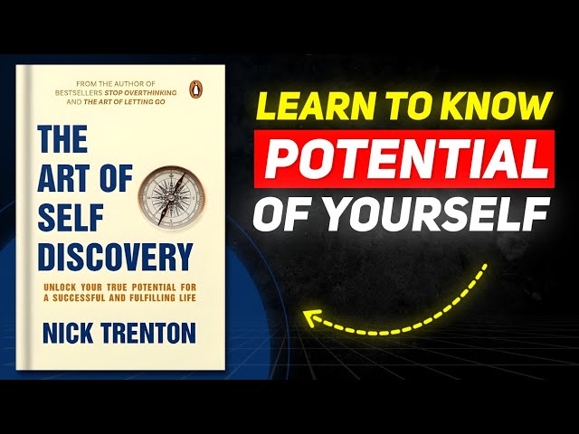 The Art of Self-Discovery: Unlocking Your True Potential for a Successful Life | Book Summary