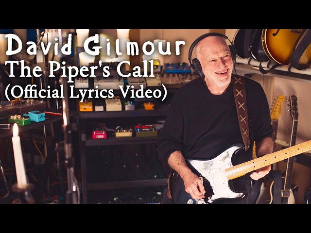David Gilmour - The Piper's Call (Official Lyrics Video)