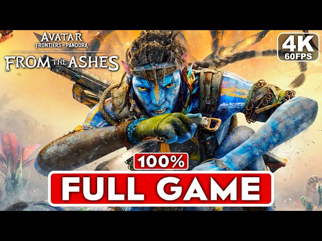 Avatar Frontiers Of Pandora From The Ashes Gameplay Walkthrough FULL GAME 100% [4K 60FPS]
