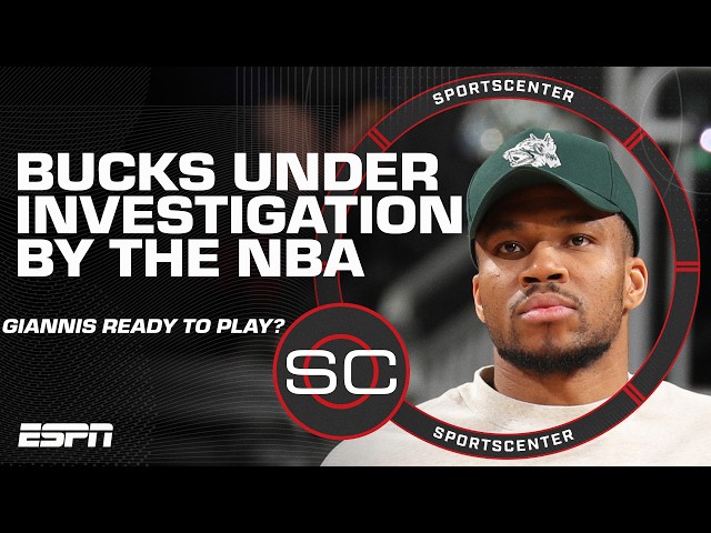 Bucks under investigation for handling of Giannis Antetokounmpo’s participation | SportsCenter