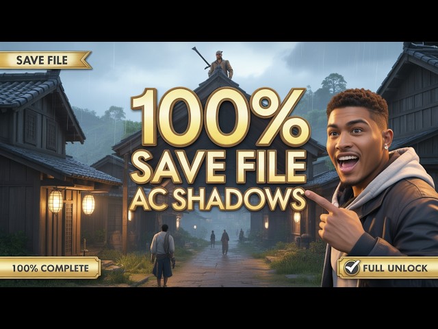 How to Install a 100% Save File for Assassin’s Creed Shadows (2026 Easy Guide)