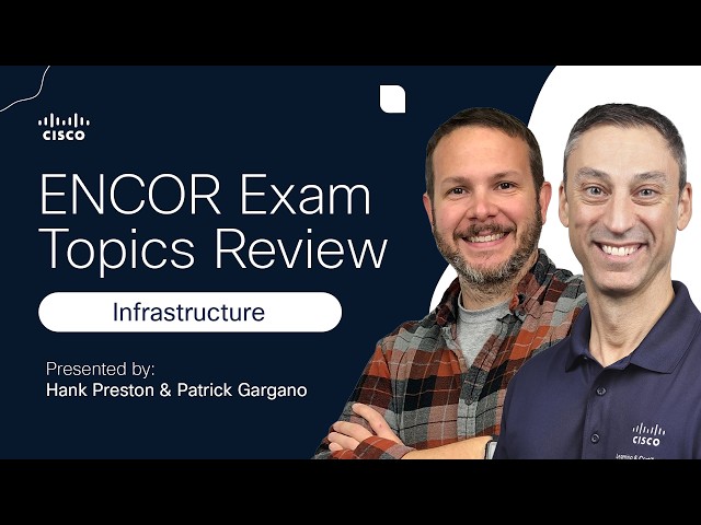 CCNP ENCOR Exam Blueprint Breakdown: Infrastructure Domain Explained