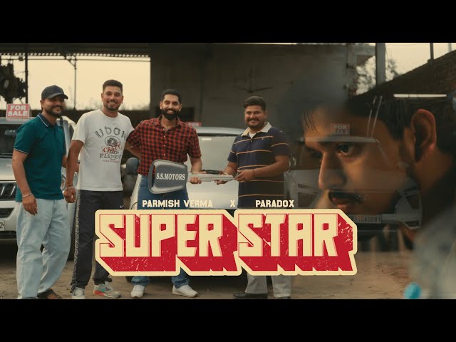 SUPERSTAR (Official Video): PARMISH VERMA Ft. Paradox