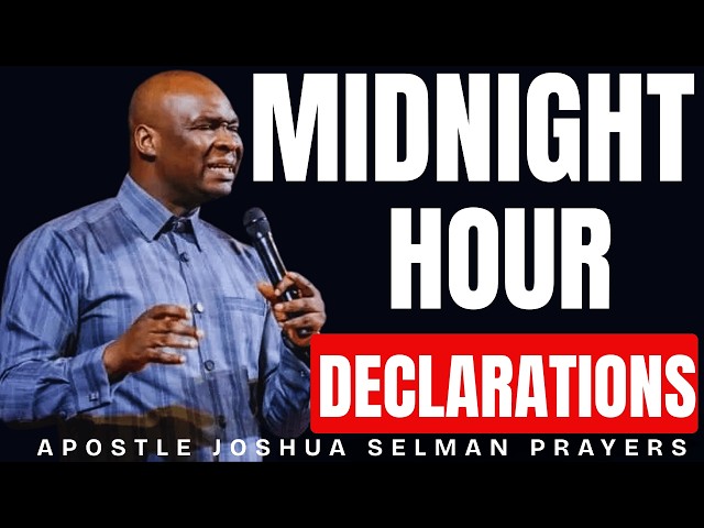 THE MIDNIGHT HOUR PRAYER THAT SILENCES EVERY VOICE SPEAKING AGAINST YOU | APOSTLE JOSHUA SELMAN
