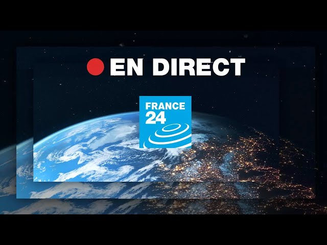 FRANCE 24 – EN DIRECT – Info et actualités internationales en continu 24h/24 • FRANCE 24