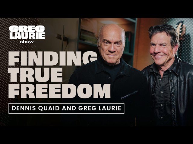 Dennis Quaid's Journey: Faith, Hollywood, Recovery & Untold Stories with Pastor Greg Laurie