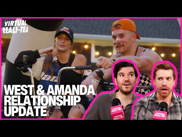 Amanda Batula & West Wilson confirm dating rumors, unpacking fan theories & clues| Virtual Reali-Tea
