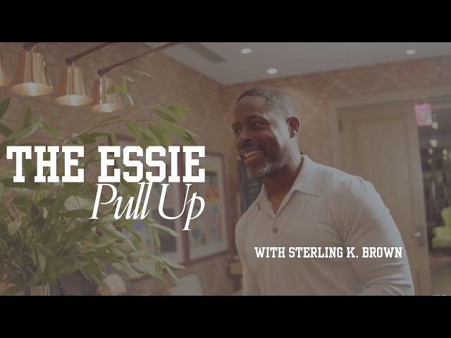Sterling K. Brown Is Our Bestie Till The End | The Essie Pull Up