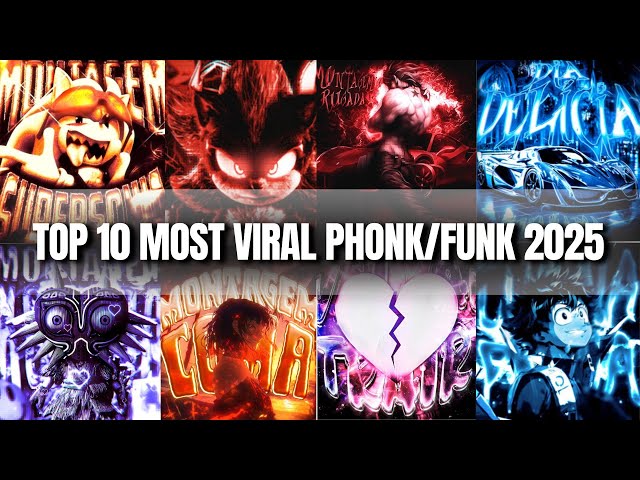 TOP 10 MOST VIRAL PHONK/FUNK 2025