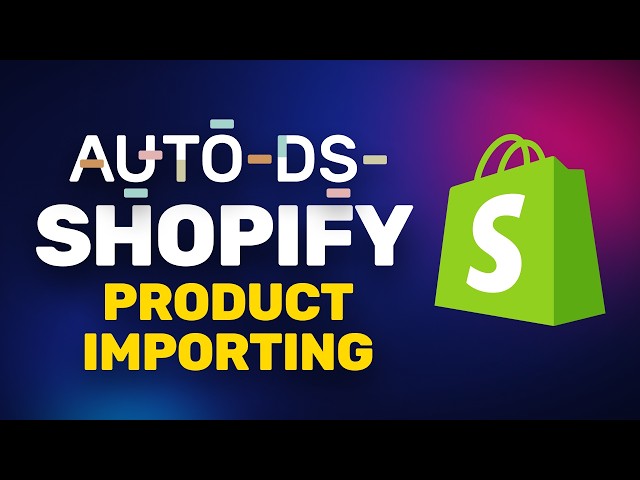 How to Import Dropshipping Products to Shopify with AutoDS