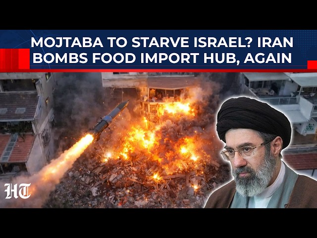 Iran Bombs Israel's Food Import Hub For 2nd Time In A Day: Mojtaba Plans To Starve Israelis Now?