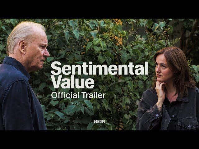 SENTIMENTAL VALUE - Official Trailer - In Theaters 11.7