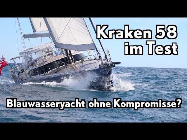 Kraken 58 in Test: Blauwasseryacht ohne Kompromisse?