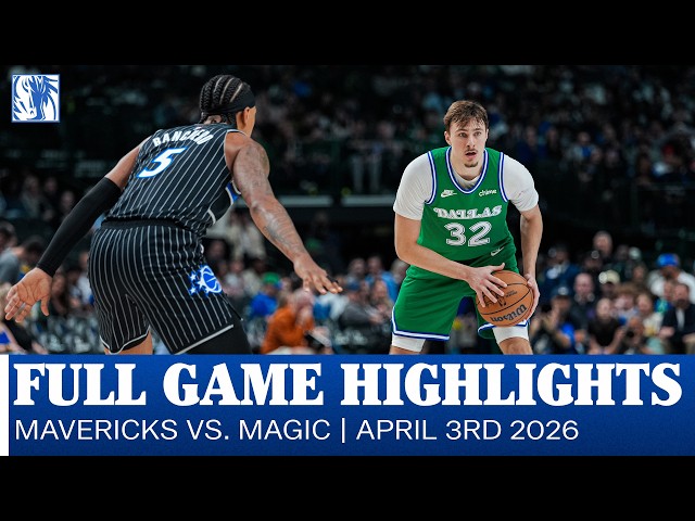 Mavericks Highlights vs. Orlando Magic | April 3, 2026