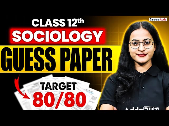 Class 12 Sociology Guess Paper | Final Revision | Target 80/80 | Board Exam 2026