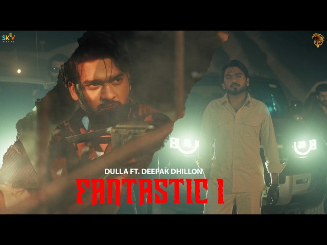 Fantastic 1 (Official Video) Dulla | Deepak Dhillon | Fantastic Five | SKY | New Punjabi Songs 2026