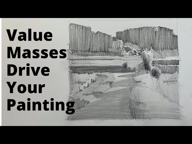 Value Masses Drive Your Painting