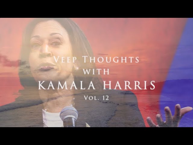 Veep Thoughts with Kamala Harris (Vol. 12)