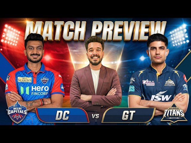 DC vs GT preview & analysis | Delhi Capitals vs Gujarat Titans preview