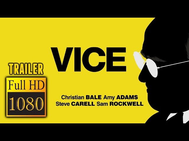 🎥 VICE (2018) | Full Movie Trailer | Full HD | 1080p