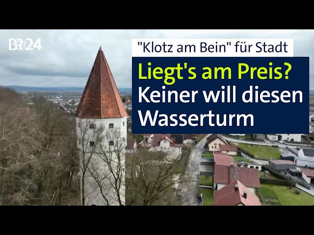 Stadt verkauft Wasserturm und niemand will ihn kaufen | Abendschau | BR24