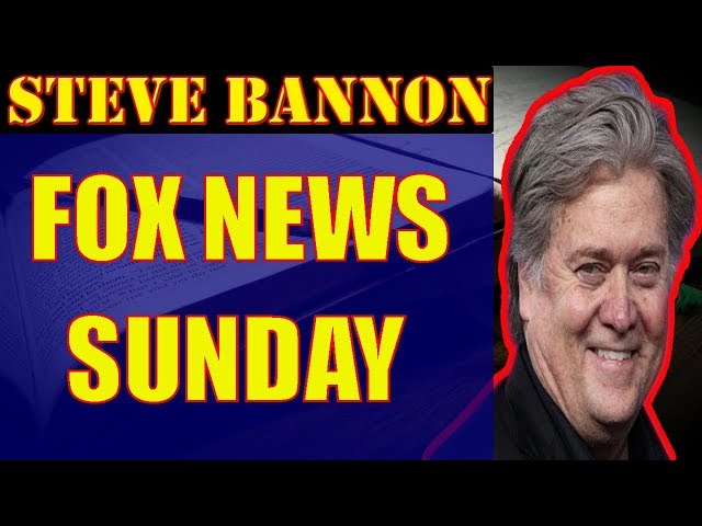 Steve Bannon ❤ Fox News Sunday with Chris Wallace ,November 21,2017