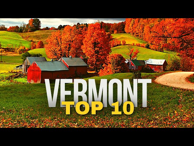 10 Best Places to Visit in VERMONT 2026 | US Travel Guide