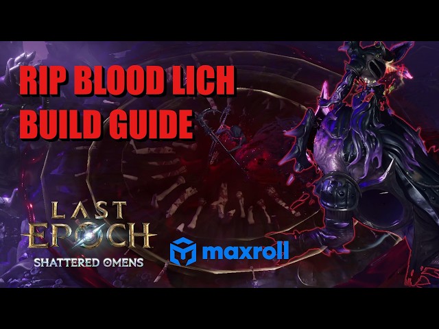 RIP BLOOD LICH - Build Guide | Last Epoch Season 4