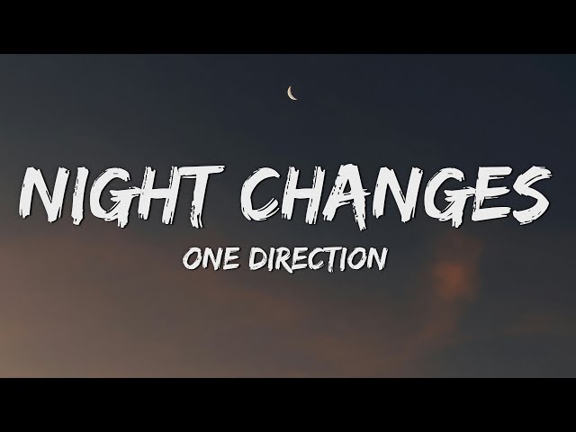 One Direction - Night Changes (Lyrics)