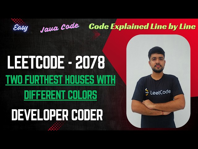Two Furthest Houses With Different Colors | LeetCode 2078 | Java Code | Developer Coder