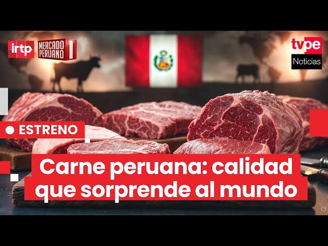 Peru disrupts the meat market with world-class cuts | “Peruvian Market”