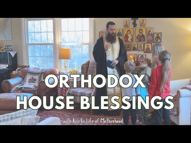 Orthodox House Blessings