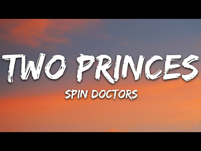 Spin Doctors - Two Princes (Lyrics)