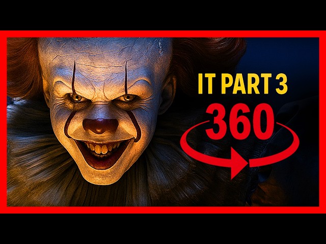 360 | It Part 3