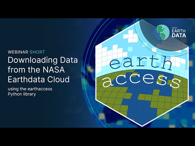 Downloading Data from the NASA Earthdata Cloud Using the earthaccess Python Library