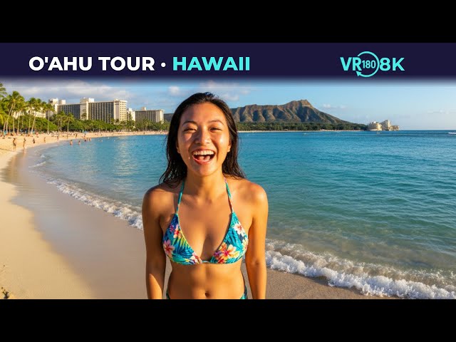 What Makes Oahu So Special? 8K VR180 Tour Hawaii