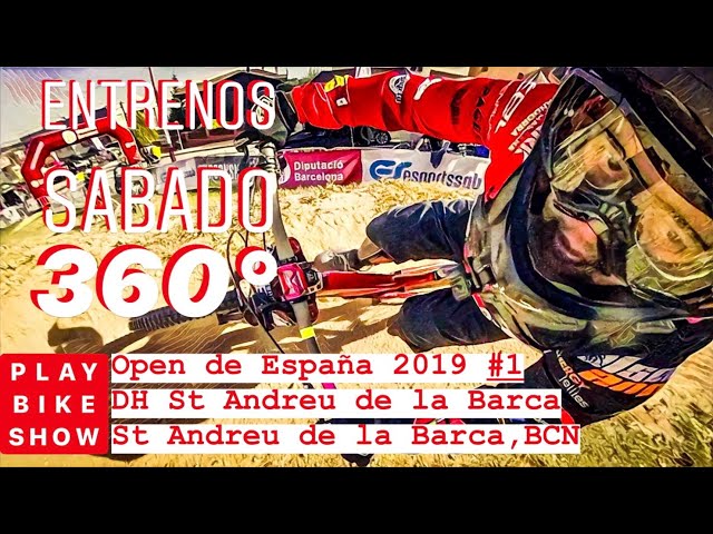 Entrenamientos del Sábado del Open de España de Sant Andreu de la Barca 2019 en 360º
