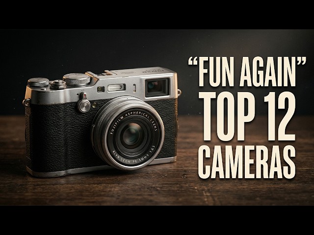 Top 12 Cameras That Make Photography Fun Again in 2026