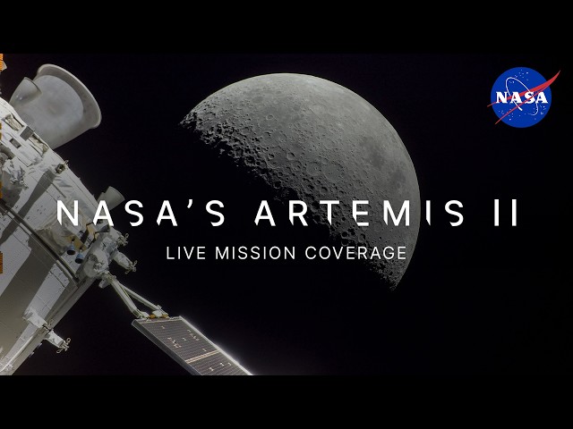 NASA's Artemis II Live Mission Coverage (Official Broadcast)