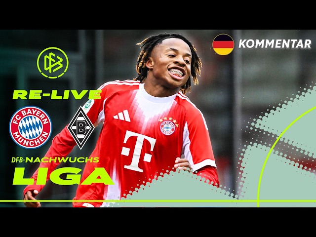 RE-LIVE | FC Bayern München vs Borussia Mönchengladbach | U 19-DFB-NACHWUCHSLIGA 25/26