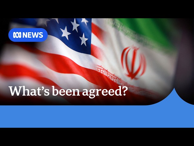 What have Iran and the United States agreed to? | ABC NEWS