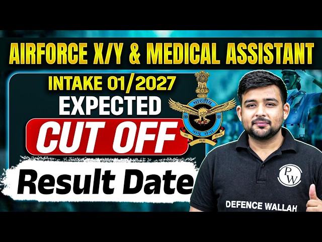 Airforce Inatke 01/2027 X/Y Group & Medical Assistant Expected Cut Off | Airforce Cut off 2027