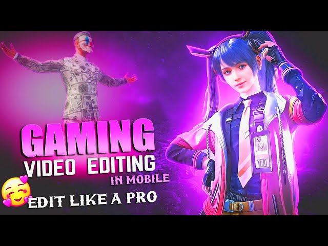 How to Edit Gaming Videos Like A Pro On Mobile | Advance Gaming Video Editing Hacks
