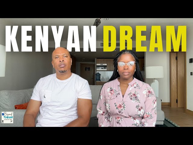The Reality vs Dream of Moving to Kenya