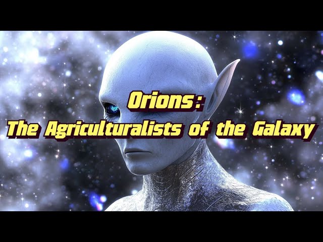 Galactic History | The Orion Constellation and Orions: The Agriculturalists of the Galaxy