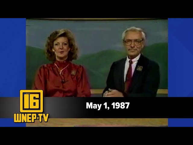 Newswatch 16 for May 1, 1987 | From the WNEP Archives