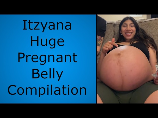 Itzyana Huge Pregnant Belly Compilation | TikTok