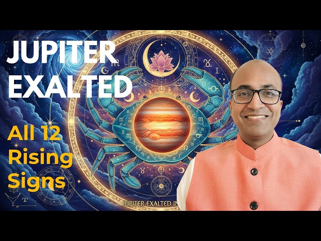 JUPITER EXALTED in Cancer (June 2026 - Oct 2026) All 12 Rising Signs